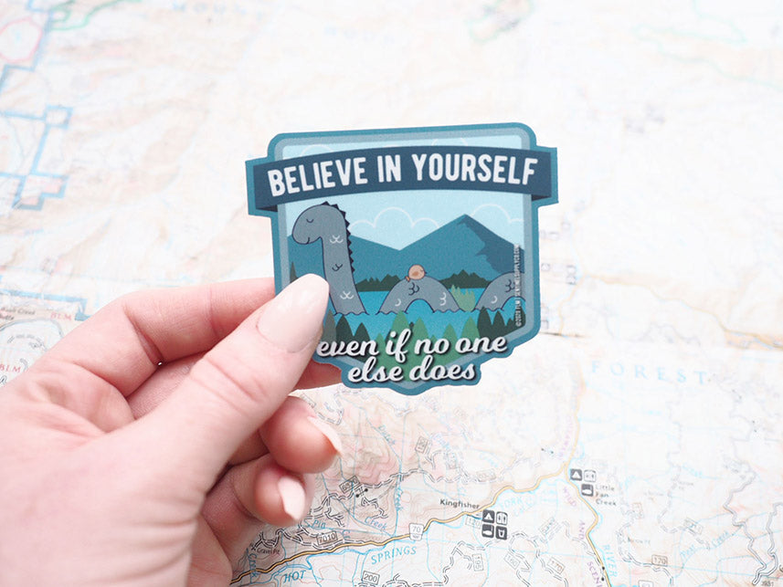 Loch Ness Monster Believe in Yourself Vinyl Sticker