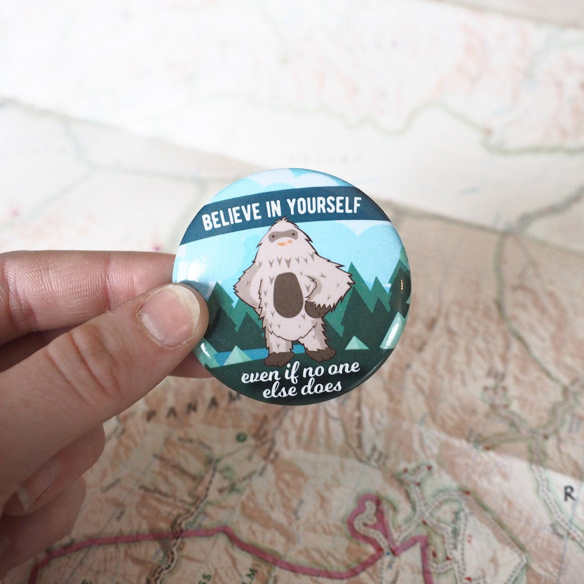 Bigfoot Believe in Yourself Pinback Button 2.25" & 1.5"