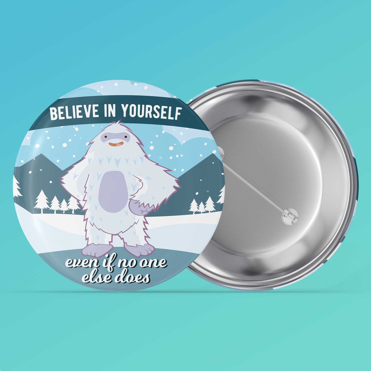 Believe Yeti Pin - 2.25" Button