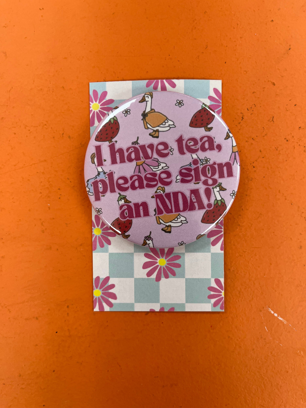 I Have Tea Please Sign An NDA pin-back button