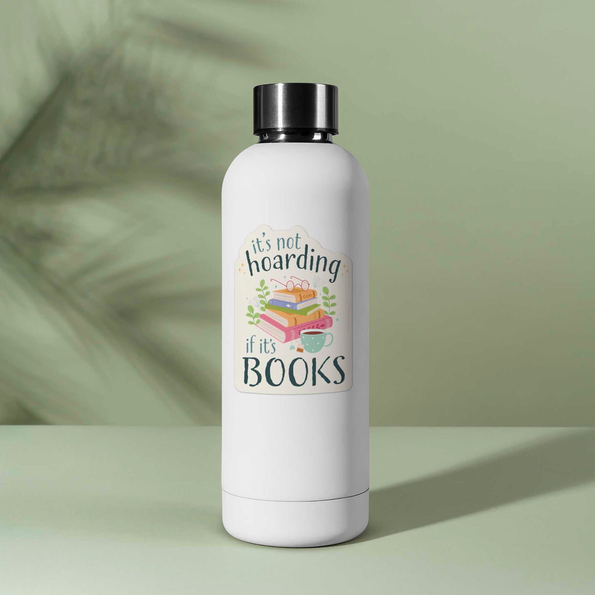 It's Not Hoarding if It's Books Sticker