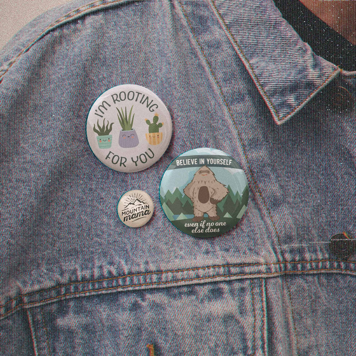 Bigfoot Believe in Yourself Pinback Button 2.25" & 1.5"