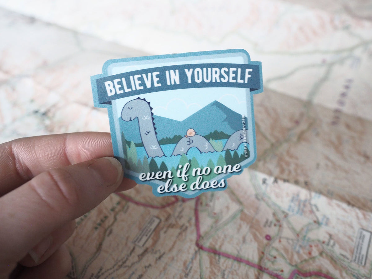 Loch Ness Monster Believe in Yourself Vinyl Sticker