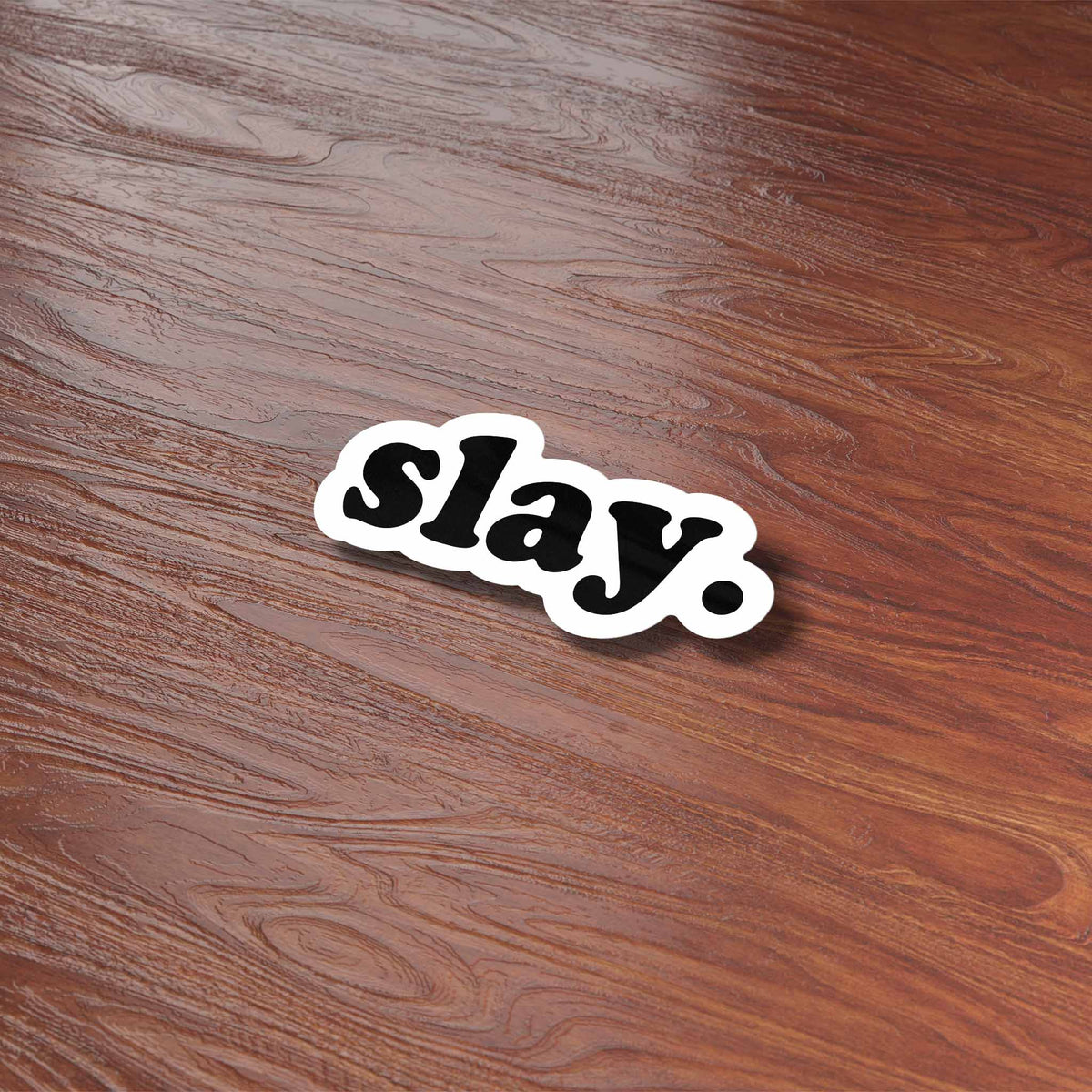 Slay Sticker - Funny Quote Decal for Water Bottle
