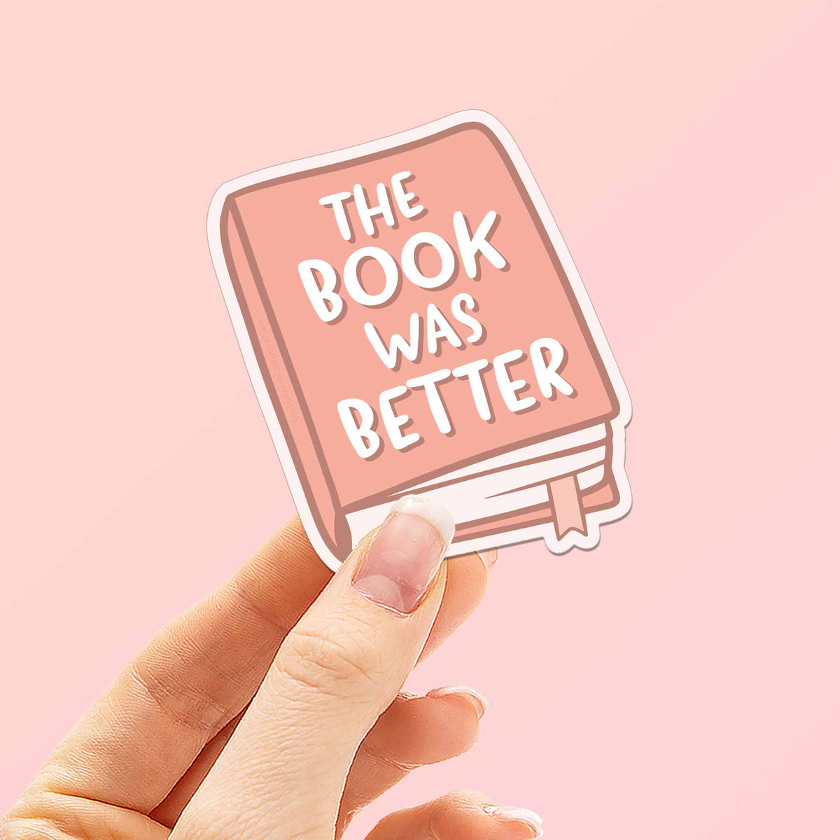 The Book was Better Sticker