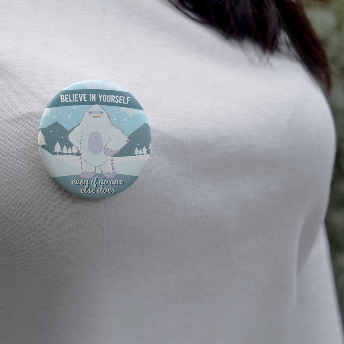 Believe Yeti Pin - 2.25" Button