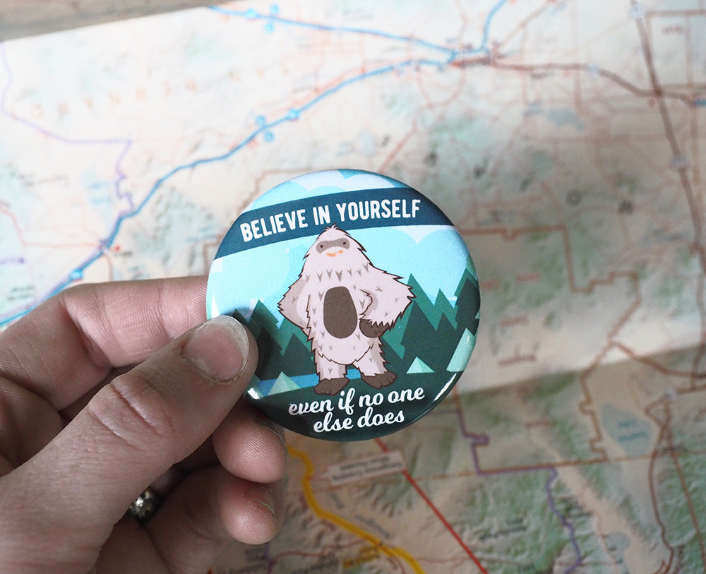 Bigfoot Believe in Yourself Refrigerator Magnet - 2.25"