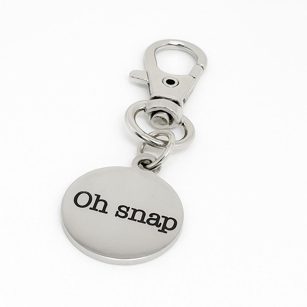 Oh Snap Funny Clip On Charm Stainless Steel Engraved Keychain Accessory Humor Gift For Friends