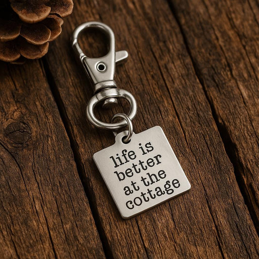Life Is Better At The Cottage Clip On Charm Stainless Steel Engraved Cottage Life Keychain Bag Charm Rustic Gift