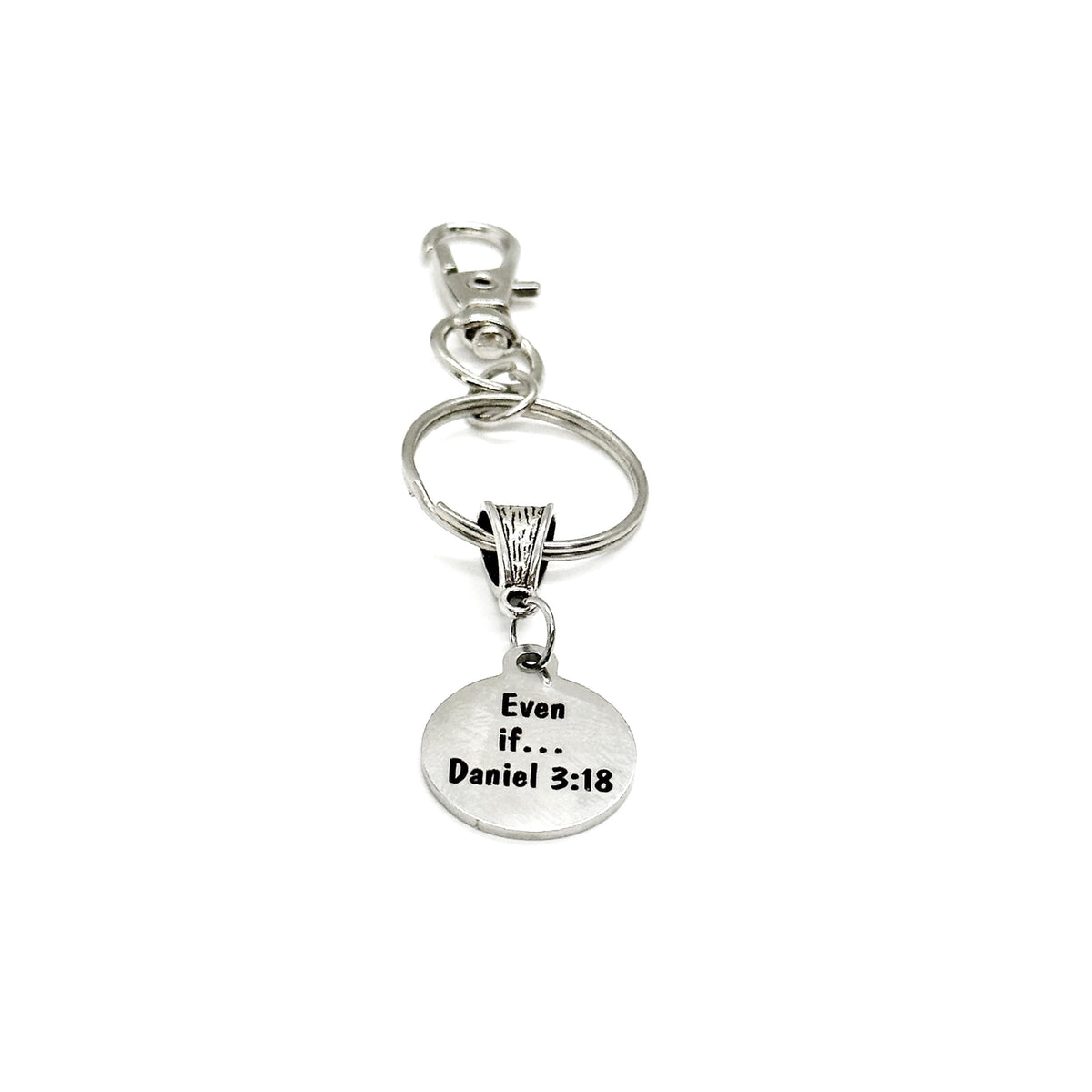 Even If Daniel 3 18 Faith Clip On Keychain Stainless Steel Christian Scripture Lobster Clasp Keychain