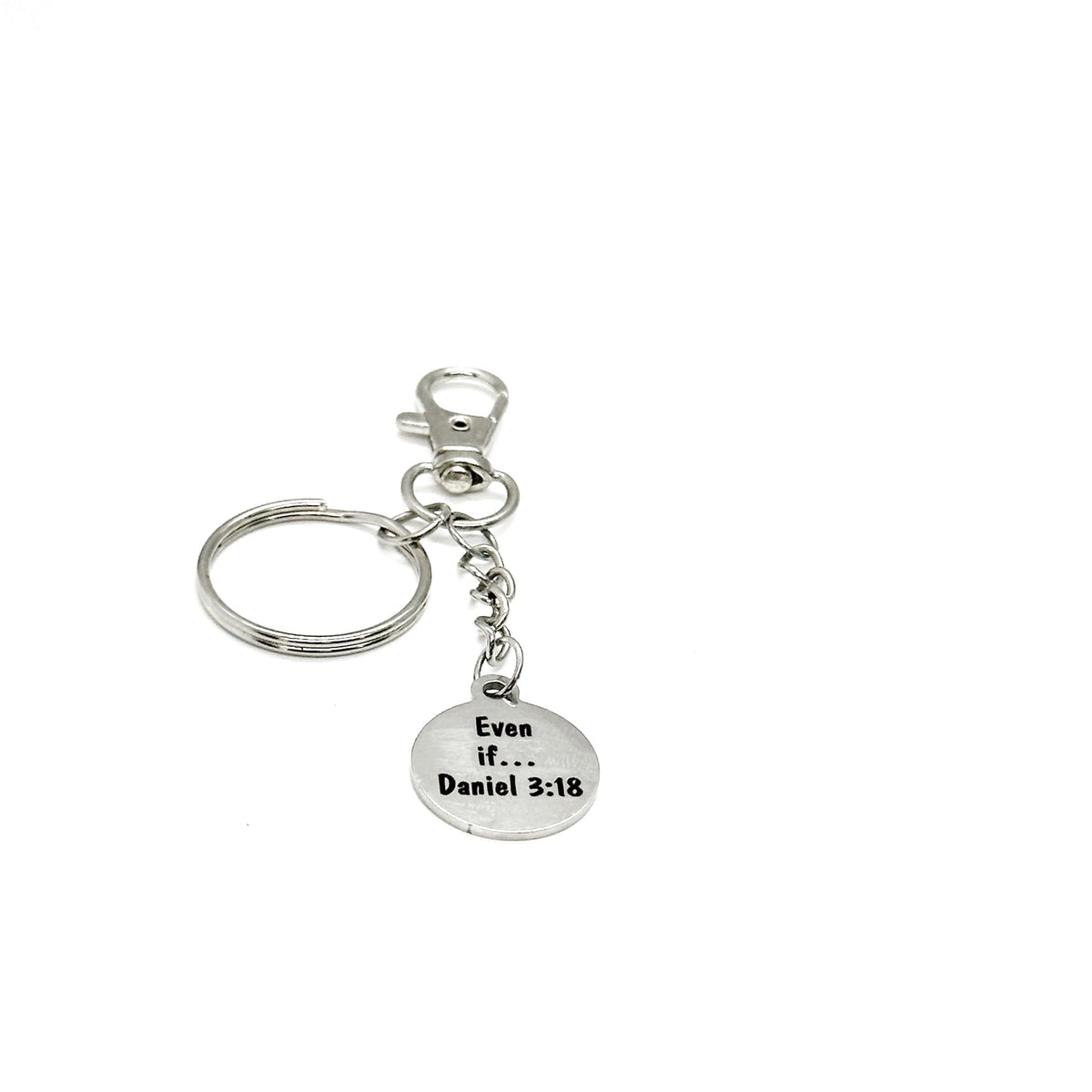 Even If Daniel 3 18 Faith Charm Clip On Keychain Stainless Steel Christian Scripture Gift