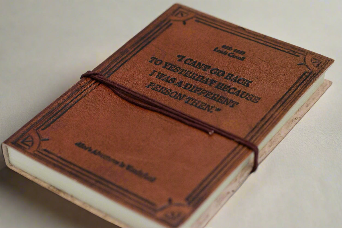 Alice In Wonderland Leather Journal - "I Can't Go Back to Yesterday" Quote